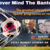 ‘Never Mind the Banter’ Sponsored by Grove Furnishings