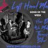 Smile Radio’s Song of the week – ‘How do we make things better’ By Left Hand Man 16th to 23rd October 2022